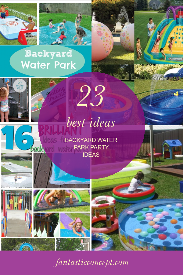 23 Best Ideas Backyard Water Park Party Ideas Home Family Style And 23-best-ideas-backyard-water-park-party-ideas-home-family-style-and